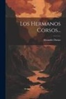 Alexandre Dumas - Los Hermanos Corsos