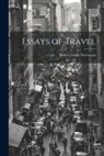 Robert Louis Stevenson - Essays of Travel