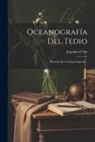Eugenio D' Ors - Oceanografía Del Tedio: Historias De Las Esparragueras