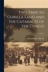 Richard Francis Burton - Two Trips to Gorilla Land and the Cataracts of the Congo; Volume 2