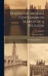Thomas Moore - Travels of an Irish Gentleman in Search of a Religion: With Notes and Illustrations; Volume 2