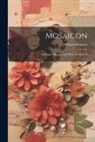 William Bemrose - Mosaicon: Or, Paper Mosaic, And How To Make It