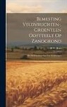 H. W. Roes - Bemesting Veldvruchten-, Groenteen Ooftteelt Op Zandgrond: Met Medewerking Van Vele Deskundigen