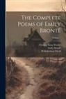 Emily Brontë, W. Robertson Nicoll, Clement King Shorter - The Complete Poems of Emily Brontë; Volume 1