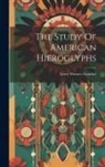 Gunckel Lewis Winters - The Study Of American Hieroglyphs