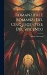 Adolfo Albertazzi - Romanzieri E Romanzi Del Cinquecento E Del Seicento