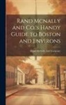 Rand Mcnally - Rand Mcnally and Co.'s Handy Guide to Boston and Environs