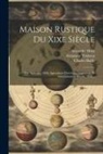 Charles Bailly, Alexandre Bixio, François Malepeyre - Maison Rustique Du Xixe Siècle: Arts Agricoles. 1836. Agriculture Forestière, Législation Et Administration Rurale. 1836