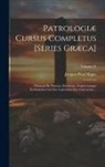 Jacques-Paul Migne - Patrologiæ Cursus Completus [Series Græca]: ... Omnium Ss. Patrum, Doctorum, Scriptorumque Ecclasiasticorum Sive Latinorum Sive Græcorum ...; Volume 5