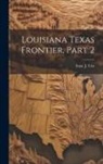 Isaac J. Cox - Louisiana Texas Frontier, Part 2