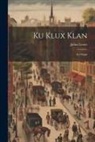 Julius Lester - Ku Klux Klan: Its Origin