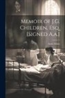 Anna Atkins - Memoir of J.G. Children, Esq. [Signed A.a.]