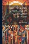 George Calder, James Macdougall - Folk Tales and Fairy Lore in Gaelic and English