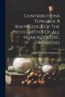 C. M. F. von Boenninghausen - Contributions Towards A Knowledge Of The Peculiarities Of All Homoeopathic Remedies