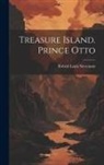 Robert Louis Stevenson - Treasure Island. Prince Otto