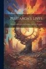 Anonymous - Plutarch's Lives: Marcus Crassus.-Sertorius.-Eumenes.-Agesilaus.-Pompeius