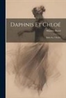 Maurice Ravel - Daphnis Et Chloé: Ballet En 3 Parties