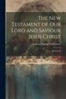 Calcutta Baptist Missionaries - The New Testament of Our Lord and Saviour Jesus Christ: In Sanscrit