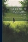 Robert Hall - Help to Zion's Travellers: Being an Attempt to Remove Various Stumbling Blocks out of the Way