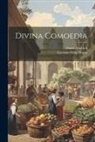 Dante Alighieri, Gaetano Dalla Piazza - Divina Comoedia