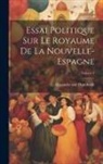 Alexander Von Humboldt - Essai Politique Sur Le Royaume De La Nouvelle-espagne; Volume 4