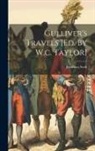 Jonathan Swift - Gulliver's Travels [ed. By W.c. Taylor]
