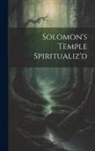 Anonymous - Solomon's Temple Spiritualiz'd