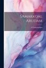S. Vaidyanadhan - SAmakkoal Arudam