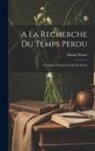 Marcel Proust - A La Recherche Du Temps Perdu: A L'ombre Des Jeunes Filles En Fleurs