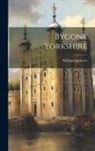 William Andrews - Bygone Yorkshire