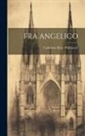Catherine Mary Phillimore - Fra Angelico