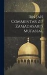 Anonymous - Ibn Jais Commentar Zu Zamachsari's Mufassal