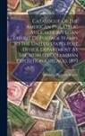 American Philatelic Society - Catalogue Of The American Philatelic Association's Loan Exhibit Of Postage Stamps To The United States Post Office Department At The World's Columbian