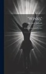 Richards Alice Lewis - "winks"; A Book Of Recitations For Boys