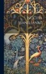 R. Ellis - Noctes Manilianae