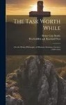 Henry Clay Mabie, The Griffith and Rowland Press - The Task Worth While: Or, the Divine Philosophy of Missions: Seminary Lectures (1909-1910)