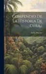 Emilio Blanchet - Compendio De La Historia De Cuba
