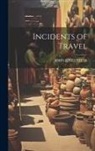 John L. Stephens - Incidents of Travel