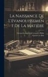 Georges Evolution de L. Bohn, Gustave Le Bon - La Naissance De L'évanouissement De La Matière