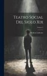 Modesto Lafuente - Teatro Social Del Siglo Xix; Volume 2