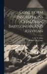 C. H. W. Johns, Robert Grier Cooke - Coneiform Inscriptions Chaldean, Babylonian and Assyrian