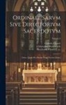 Catholic Church, William Cooke, Clement Ca Maydeston - Ordinale Sarvm sive Directorivm sacerdotvm: (liber, quem Pica Sarum vulgo vocitat clerus); Volume 2