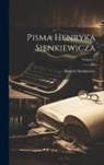 Henryk K. Sienkiewicz - Pisma Henryka Sienkiewicza; Volume 1