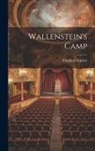 Friedrich Schiller - Wallenstein's Camp