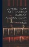 United States, Library of Congress Copyright Office - Copyright Law Of The United States Of America, Issue 14