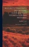 Ridolfino Venuti - Accurata, E Succinta Descrizione Topografica, E Istorica Di Roma Moderna: Opera Postuma, Volumes 1-2