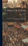 Ahmad (Ardab&amp;299l&amp;299., Charles Fox - A Series Of Poems: Containing The Plaints, Consolations, And Delights Of Achmed Ardebeili, A Persian Exile