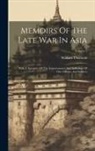 William Thomson - Memoirs Of The Late War In Asia: With A Narrative Of The Imprisonment And Sufferings Of Our Officers And Soldiers; Volume 2