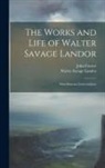 John Forster, Walter Savage Landor - The Works and Life of Walter Savage Landor: Miscellaneous Conversations