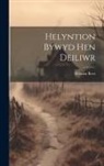 William Rees - Helyntion Bywyd Hen Deiliwr